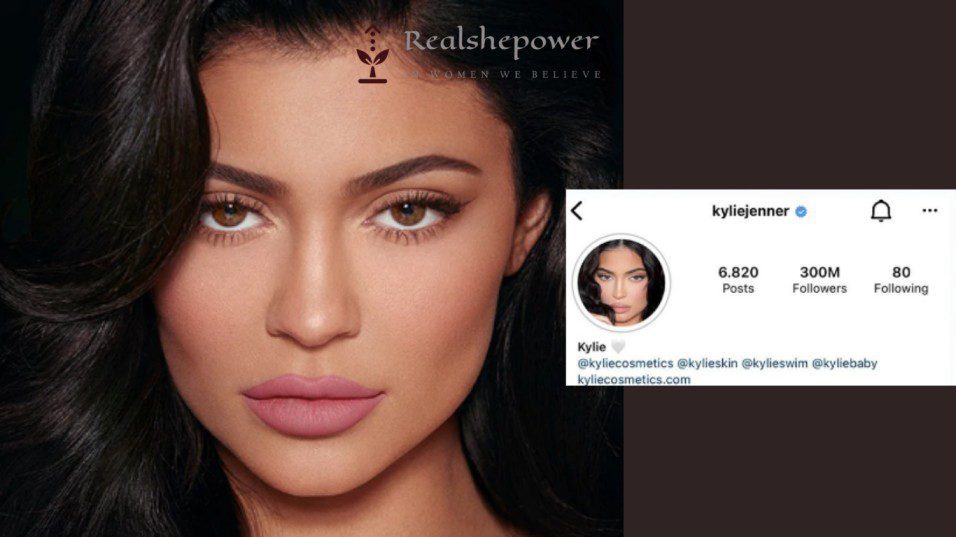 Kylie Jenner Becomes The First Woman With 300 Million Insta Followers