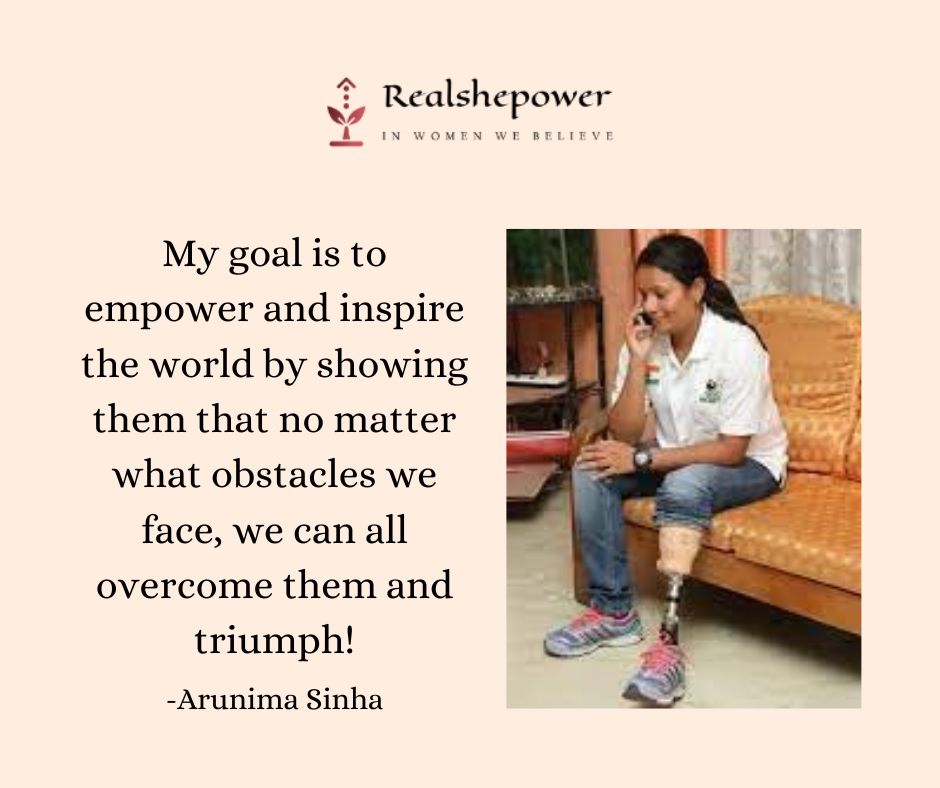 Arunima Sinha'S Journey Will Make You Cry And Inspire You Like Never Before