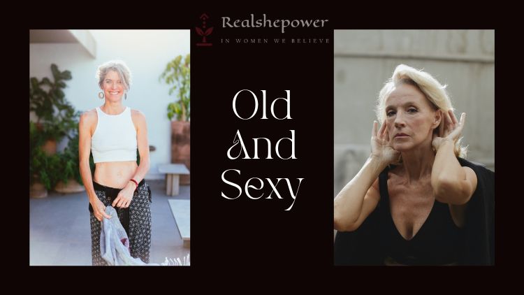 Why Older Women Can'T Flaunt Their Sex Appeal?