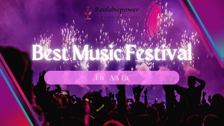 Explore 10 Best Music Festivals In Asia