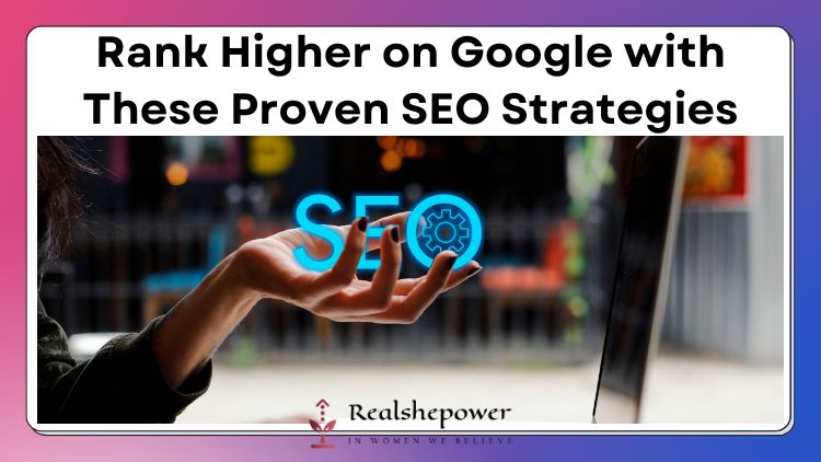 Unlock The Secrets Of Seo: How To Rank Higher On Google And Boost Your Online Visibility