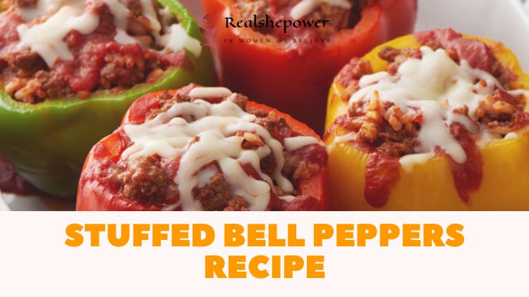 Stuffed Bell Peppers Recipe – A Delicious And Healthy Dish