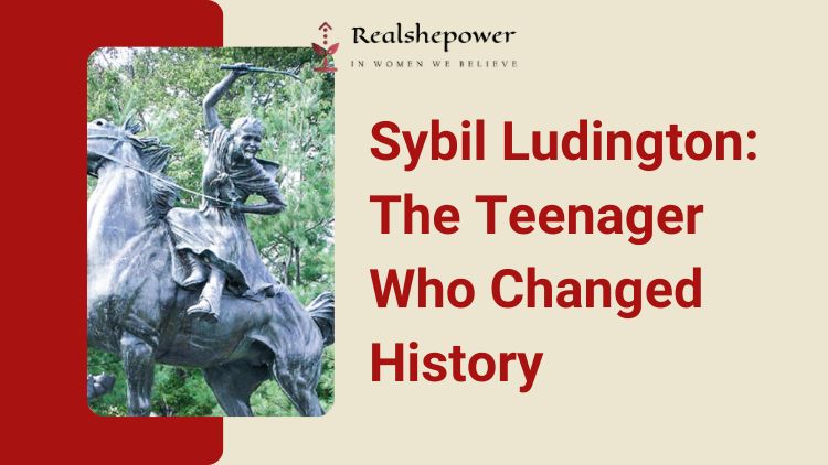Sybil Ludington: The Revolutionary Heroine Who Rode 40 Miles To Save Her Town