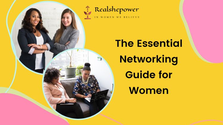 The Women’S Networking Guide To Breaking Barriers And Achieving Success