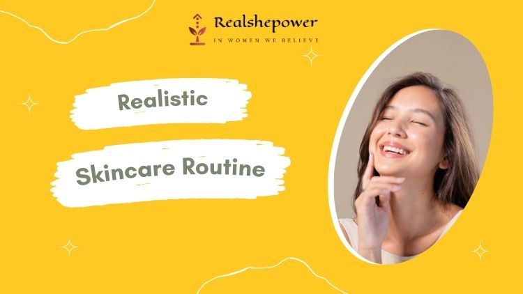 Realistic Skin Care Routine Rsp