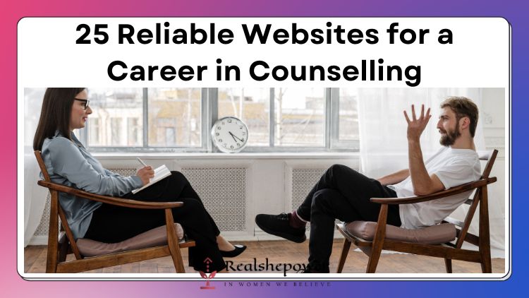 25 Reliable Websites To Explore Your Career In Counselling