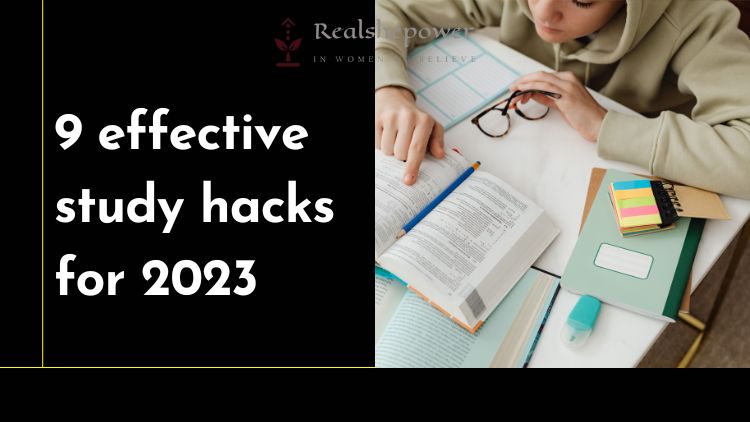 9 Proven Study Hacks For Successful Learning In 2023