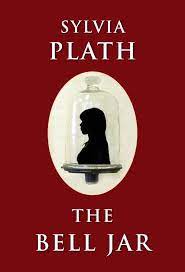 &Quot;The Bell Jar&Quot; By Sylvia Plath 