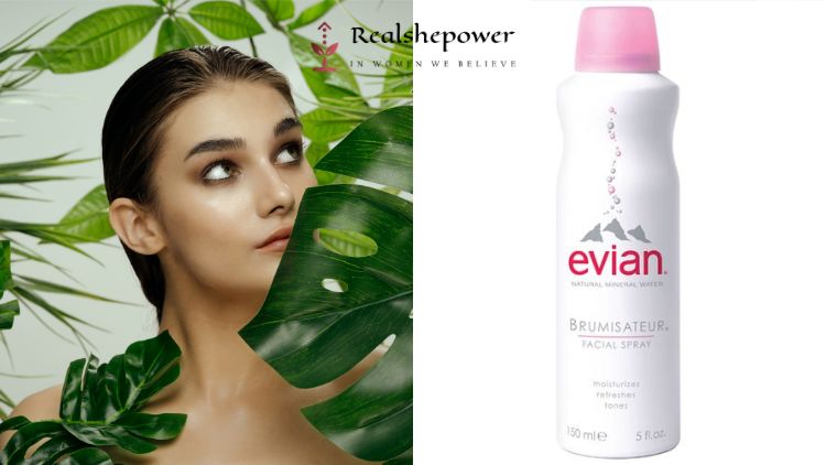 Evian Facial Spray: Refresh And Rejuvenate Your Skin With Pure Water