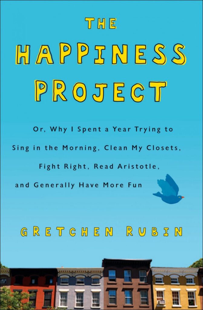 &Quot;The Happiness Project&Quot; By Gretchen Rubin 