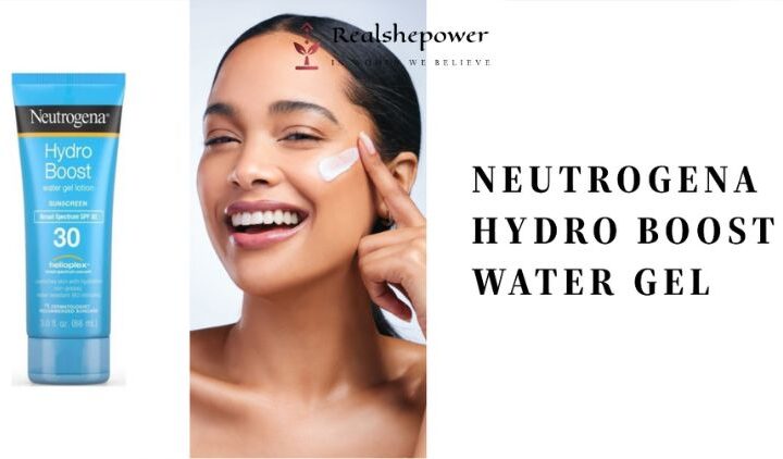 Neutrogena Hydro Boost Water Gel Sunscreen: A Revolutionary Way To Protect Your Skin From The Sun’S Harmful Rays