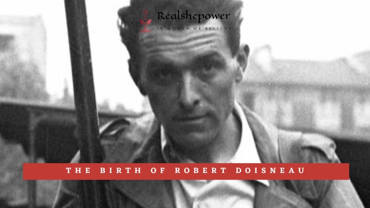 The Birth Of Robert Doisneau