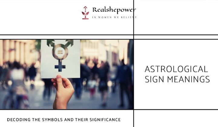 Astrological Sign Meanings: Decoding The Symbols And Their Significance