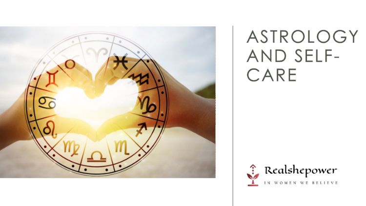 Astrology And Self-Care: Using Your Astrological Sign To Guide Your Wellness Routine