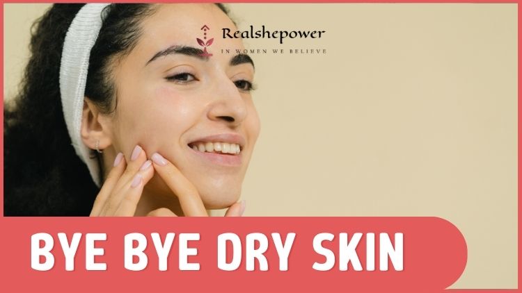 Say Goodbye To Dry Skin: Must-Have Products For Women