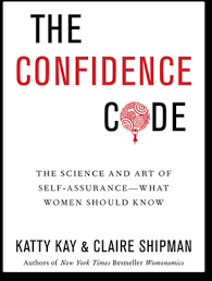 &Quot;The Confidence Code&Quot; By Katty Kay And Claire Shipman 
