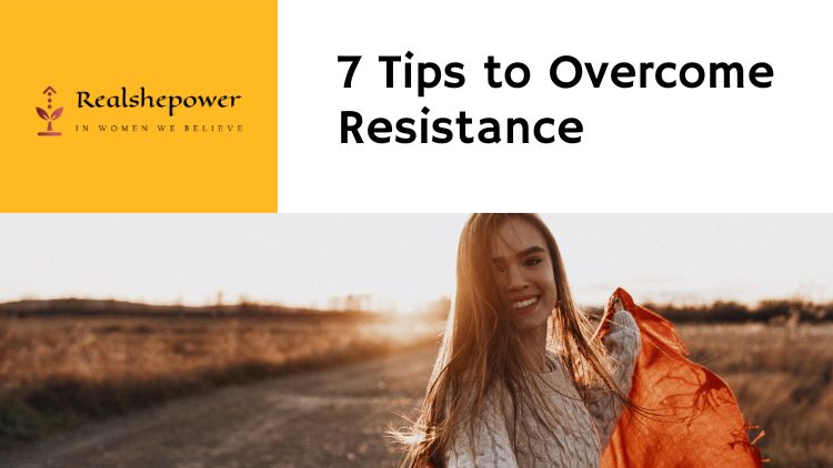 Overcoming Resistance: Manifest Your Desires With These 7 Unique Tips
