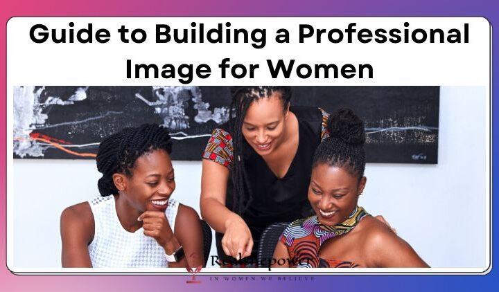The Power Of Professional Image: Why It Matters And How To Build It