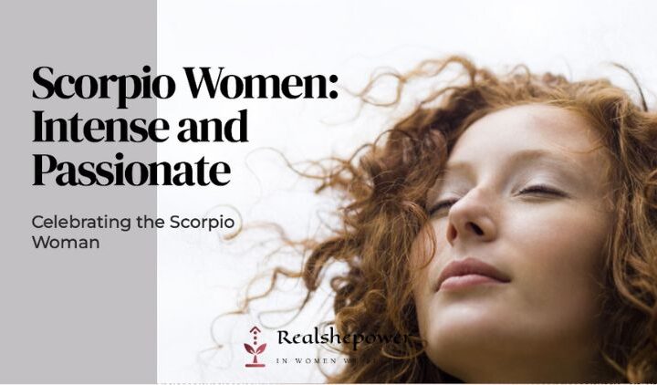 Scorpio Women: Intense And Passionate