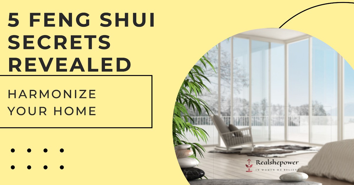 5 Feng Shui Secrets For A Harmonious Home Revealed