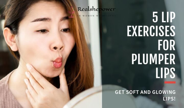 5 Lip Exercises For Plumper Lips