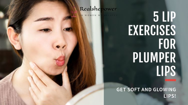 5 Lip Exercises For Plumper Lips