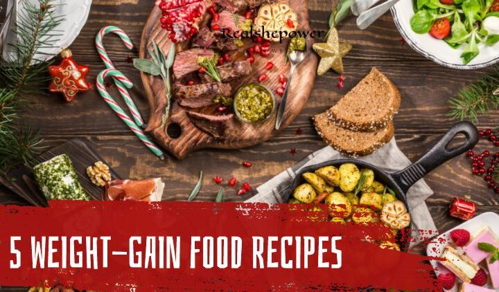 Delicious And Nourishing 5 Weight-Gain Food Recipes To Support Your Journey