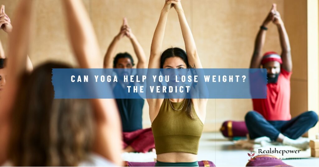 Can Yoga Help You Lose Weight? The Verdict