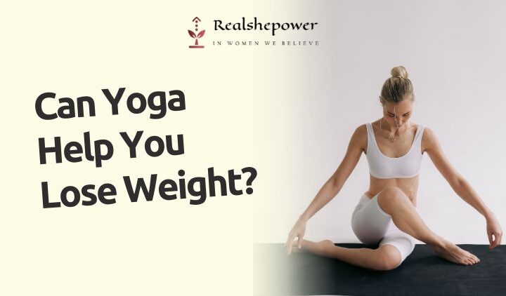 Can Yoga Help You Lose Weight? Discover 5 Surprising Connection Between Yoga And Weight Loss
