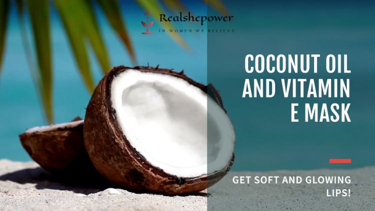 Coconut Oil And Vitamin E Mask
