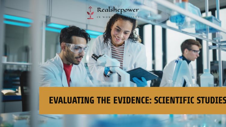 Evaluating The Evidence: Scientific Studies