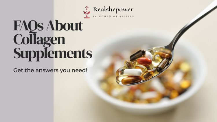 Frequently Asked Questions (Faqs) About Collagen Supplements
