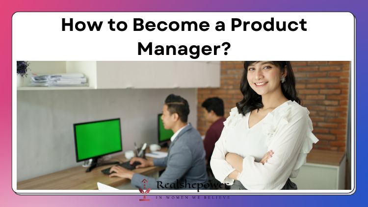 How To Become A Product Manager