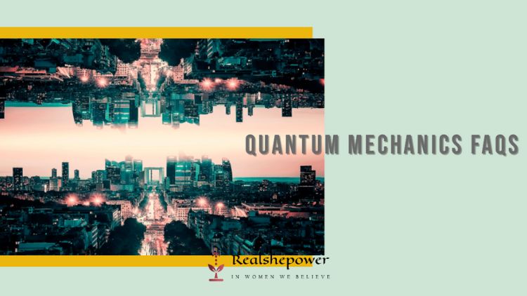 Frequently Asked Questions About Quantum Mechanics