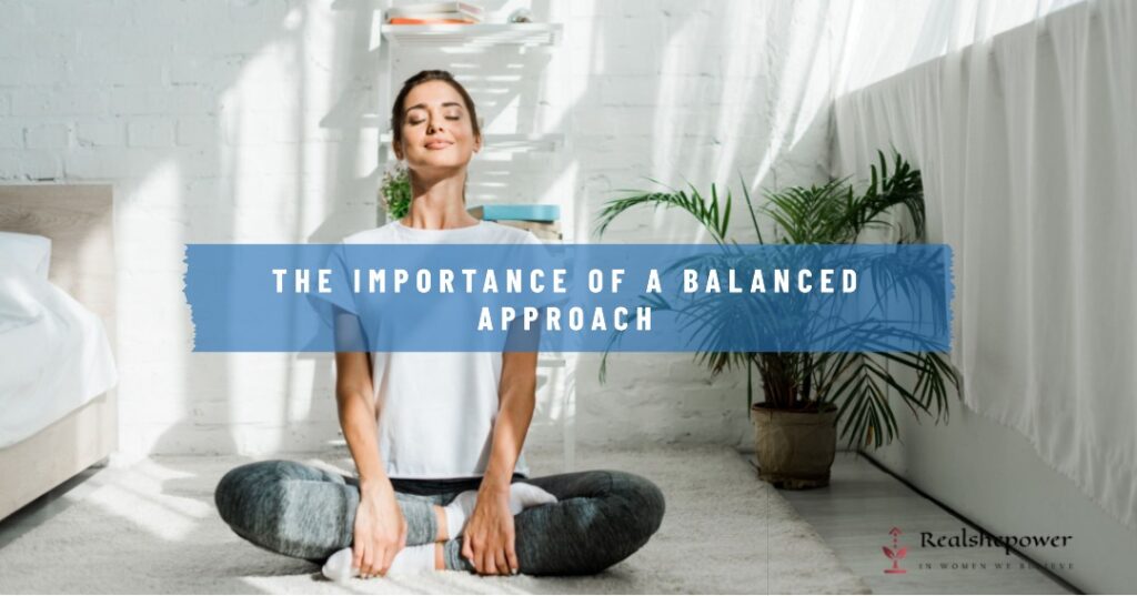 The Importance Of A Balanced Approach