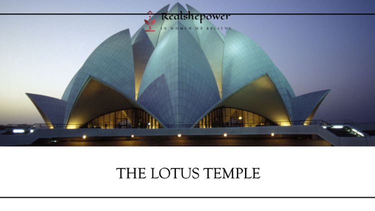The Lotus Temple: India'S Symbol Of Unity