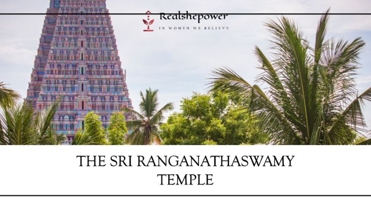 The Sri Ranganathaswamy Temple