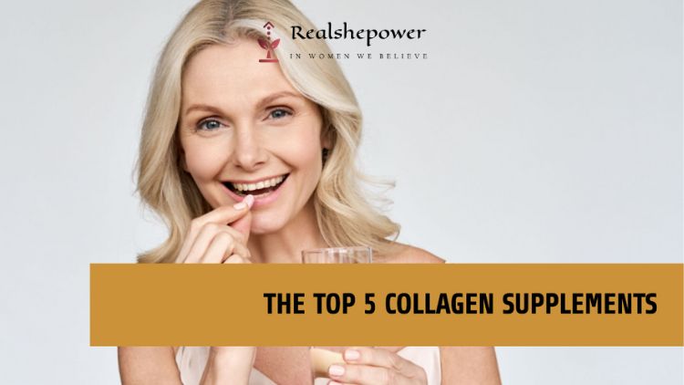 The Top 5 Collagen Supplements: Rejuvenate Your Skin And Boost Your Health