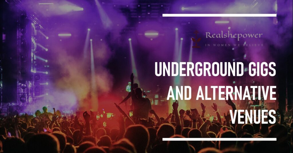 Underground Gigs And Alternative Venues