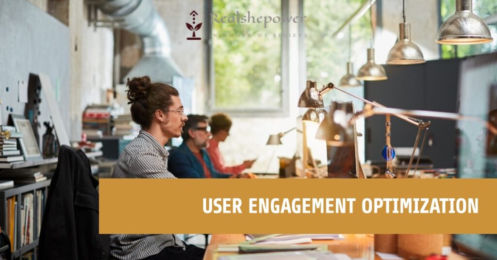 User Engagement Optimization