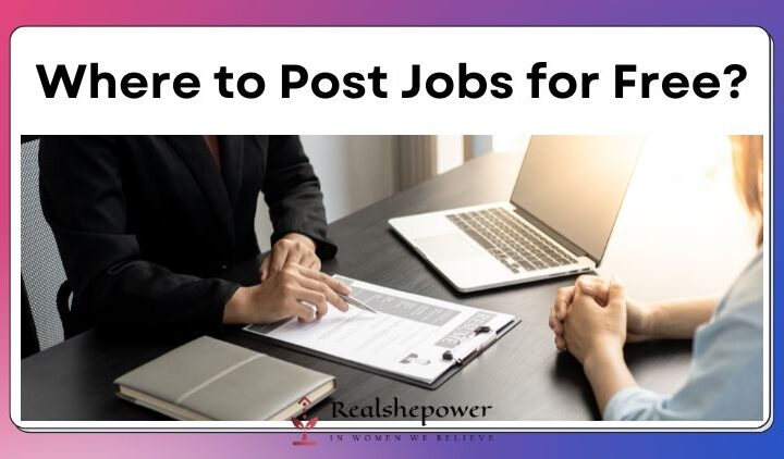 Where To Post Jobs For Free? Discover 7 Best Platforms For Cost-Free Job Listings