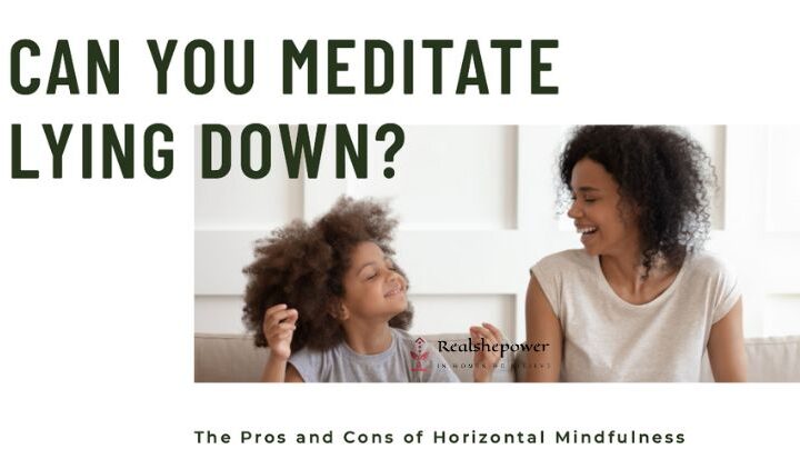 Can You Meditate Lying Down? – The Pros And Cons Of Horizontal Mindfulness