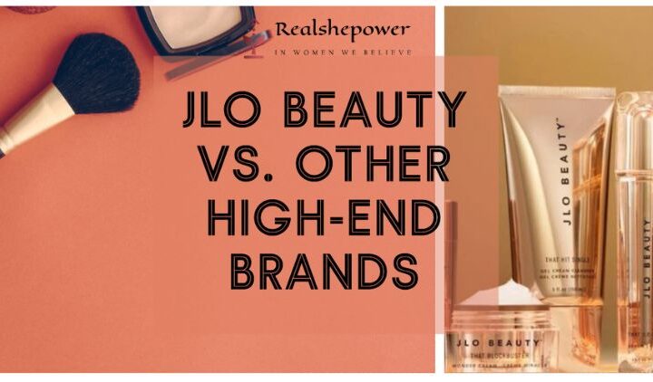 Jlo Beauty Products Vs. Other High-End Beauty Brands: Which Is Better?