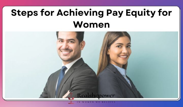 Beyond Lip Service: Concrete Steps To Achieving Pay Equity For Women