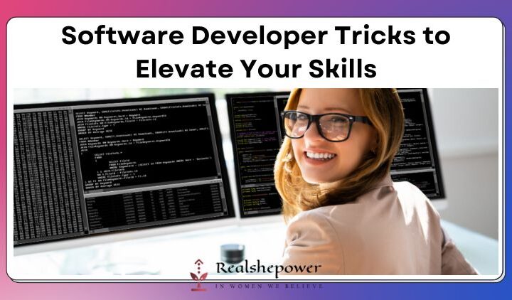 Unleashing The Hidden Arsenal: 10 Mind-Blowing Software Developer Tricks That Will Elevate Your Skills