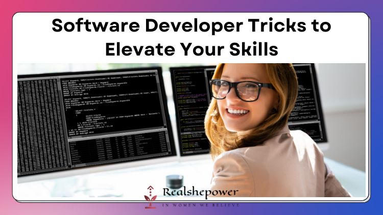 Unleashing The Hidden Arsenal: 10 Mind-Blowing Software Developer Tricks That Will Elevate Your Skills