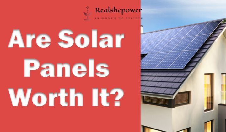 Are Solar Panels Worth It? The Truth About Going Solar
