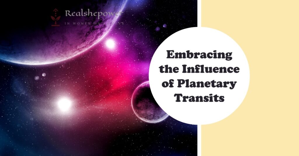 Embracing The Influence Of Planetary Transits