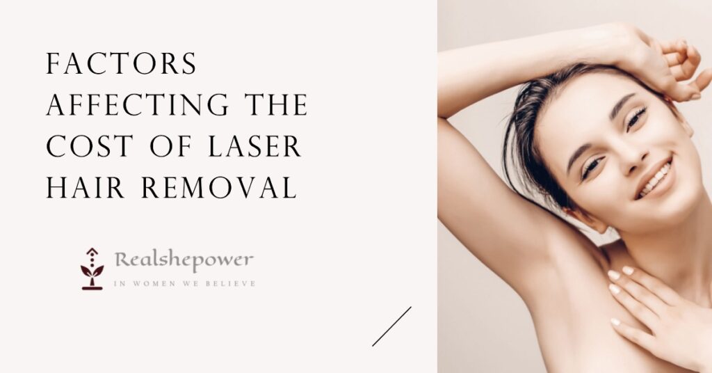 Factors Affecting The Cost Of Laser Hair Removal