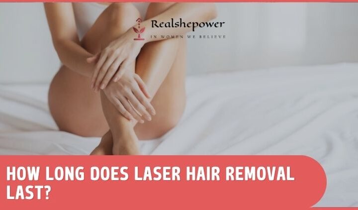 How Long Does Laser Hair Removal Last?